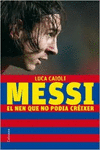 MESSI, EL NEN QUE NO PODIA CR�IXER