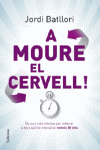 A MOURE EL CERVELL