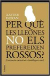 PER QU� LES LLEONES NO ELS PREFEREIXES ROSSOS?