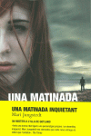 UNA MATINADA INQUIETANT