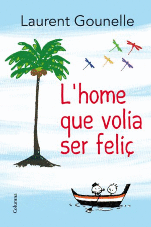 L'HOME QUE VOLIA SER FELI�