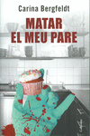 MATAR EL MEU PARE