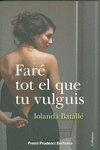 FAR� TOT EL QUE TU VULGUIS