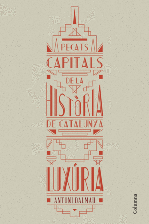 PECATS CAPITALS DE LA HIST�RIA DE CATALUNYA. LUX�RIA