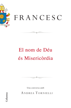 EL NOM DE D�U �S MISERIC�RDIA