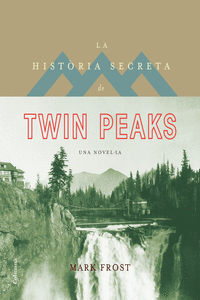 LA HIST�RIA SECRETA DE TWIN PEAKS