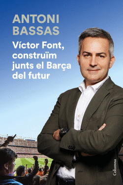 VICTOR FONT, CONSTRUM JUNTS EL BARA DEL FUTUR