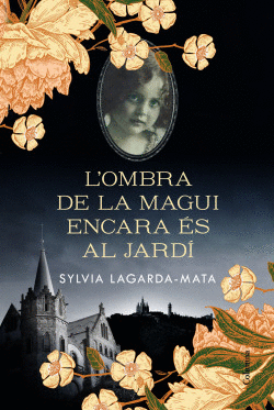 L'OMBRA DE LA MAGUI ENCARA �S AL JARD�