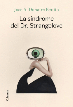 LA S�NDROME DEL DR. STRANGELOVE