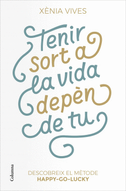 TENIR SORT A LA VIDA DEP�N DE TU