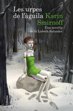 LES URPES DE L'�GUILA: UNA NOVEL�LA DE LA LISBETH SALANDER (S�RIE MILLENNIUM)