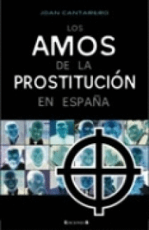LOS AMOS DE LA PROSTITUCION EN ESPA�A