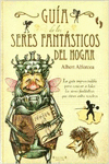 GUIA DE LOS SERES FANTASTICOS DEL HOGAR