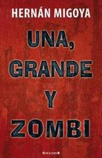 UNA, GRANDE Y ZOMBI