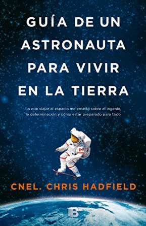 GUA DE UN ASTRONAUTA PARA VIVIR EN LA TIERRA