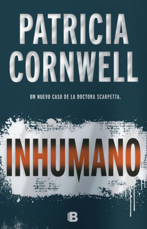 INHUMANO (DOCTORA KAY SCARPETTA 23)