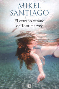EL EXTRAÑO VERANO DE TOM HARVEY