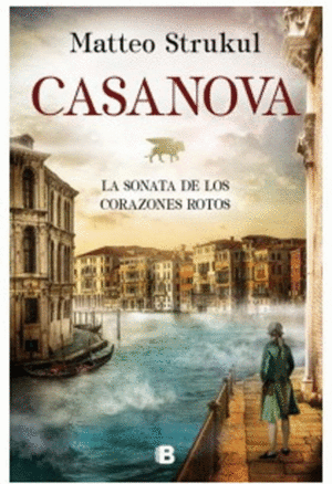 CASANOVA. LA SONATA DE LOS CORAZONES ROTOS