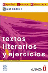 TEXTOS LITERARIOS Y EJERCICIOS. NIVEL MEDIO I