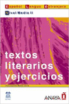 TEXTOS LITERARIOS Y EJERCICIOS. NIVEL MEDIO II