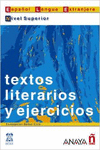 TEXTOS LITERARIOS Y EJERCICIOS. NIVEL SUPERIOR