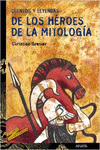 CUENTOS Y LEYENDAS DE LOS HROES DE LA MITOLOGA