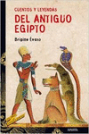 CUENTOS Y LEYENDAS DEL ANTIGUO EGIPTO