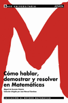 CMO HABLAR, DEMOSTRAR Y RESOLVER EN MATEMTICAS.