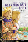 CUENTOS Y LEYENDAS DE LA MITOLOGA CELTA