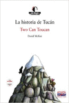 LA HISTORIA DE TUCÁN / TWO CAN TOUCAN