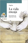 LA VIDA ENCAJA