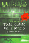 BIBLIOTECA DE MEDIANOCHE. TODO QUED EN SILENCIO Y OTROS RELATOS