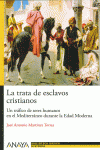 LA TRATA DE ESCLAVOS CRISTIANOS