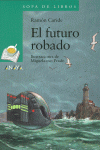 EL FUTURO ROBADO