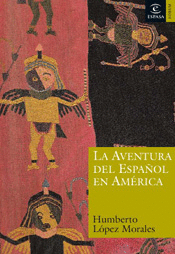 LA AVENTURA DEL ESPAOL EN AMRICA