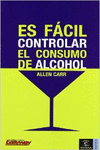 ES FCIL CONTROLAR EL CONSUMO DE ALCOHOL