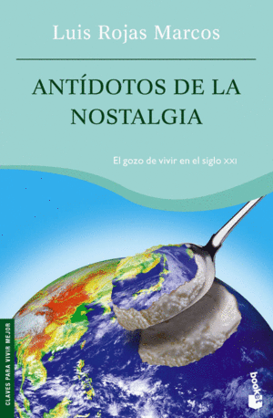 ANTÍDOTOS DE LA NOSTALGIA