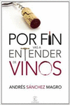 POR FN VAS A ENTENDER DE VINOS