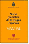 MANUAL DE LA NUEVA GRAMÁTICA DE LA LENGUA ESPAÑOLA