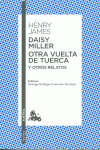DAISY MILLER / OTRA VUELTA DE TUERCA / OTROS RELATOS