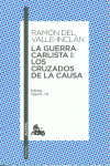 LA GUERRA CARLISTA I: LOS CRUZADOS DE LA CAUSA