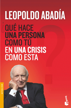 QU HACE UNA PERSONA COMO T EN UNA CRISIS COMO ESTA?