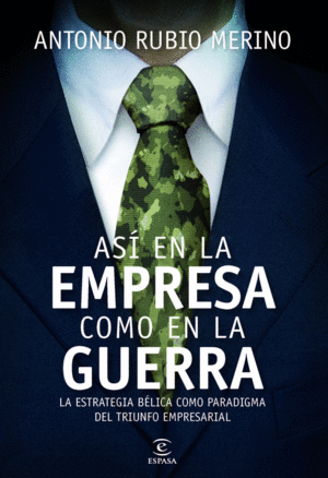 AS EN LA EMPRESA COMO EN LA GUERRA