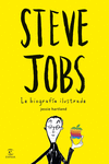 STEVE JOBS. LA BIOGRAFA ILUSTRADA