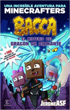 MINECRAFT. BACCA Y EL MISTERIO DEL DRAGN DE DIAMANTE