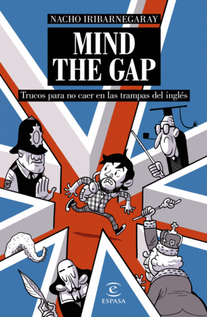 MIND THE GAP. TRUCOS PARA NO CAER EN LAS TRAMPAS DEL INGLS