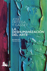 LA DESHUMANIZACIN DEL ARTE