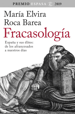 FRACASOLOGIA: ESPA�A Y SUS ELITES