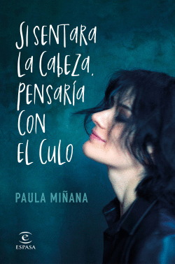 SI SENTARA LA CABEZA, PENSAR�A CON EL CULO