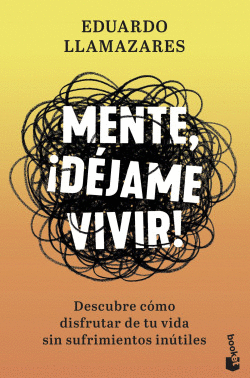 MENTE, �D�JAME VIVIR!